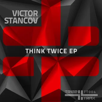 Think Twice by Victor Stancov