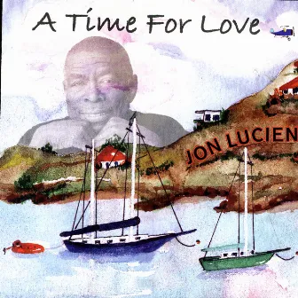 A Time For Love by Jon Lucien