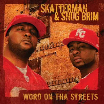 Word On tha Streets by Skatterman & Snug Brim