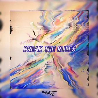 Break The Rules by Squintz