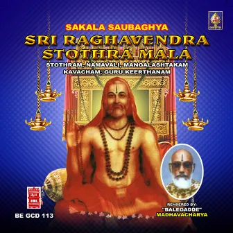 Sakala Sowbaaghya Sri Raaghavendra Stotra Maalaa by Balegadde Madhavacharya