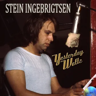 Yesterday Waltz by Stein Ingebrigtsen