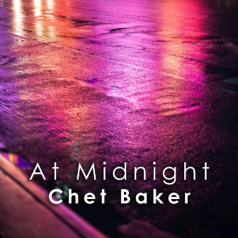 At Midnight: Chet Baker by Chet Baker Quartet