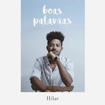 Boas Palavras by Hilar