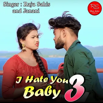 I Hate You Baby 3 by Janani