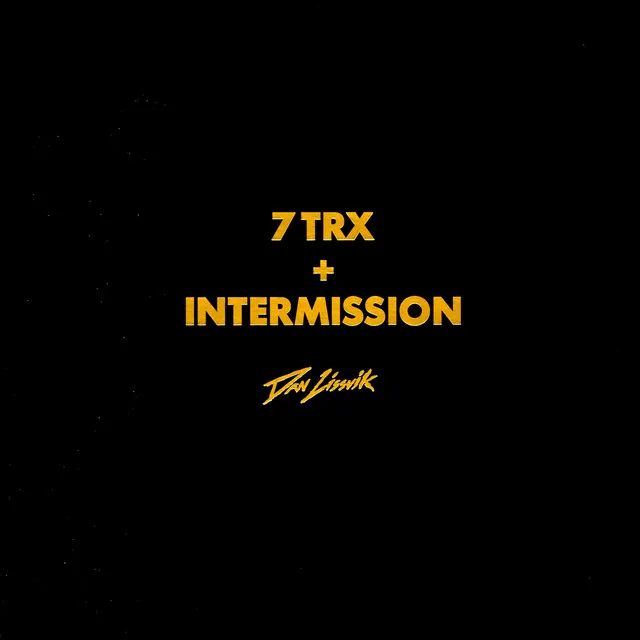 7 Trx + Intermission