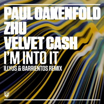 I’m Into It (Illyus & Barrientos Remix) by Velvet Cash