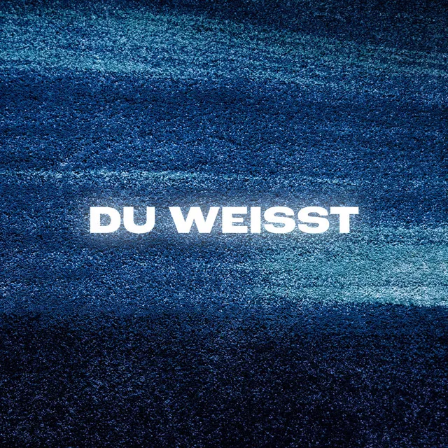 Du weisst