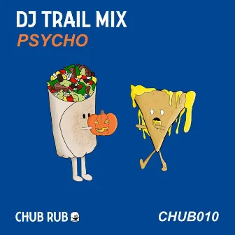 Psycho by DJ Trail Mix