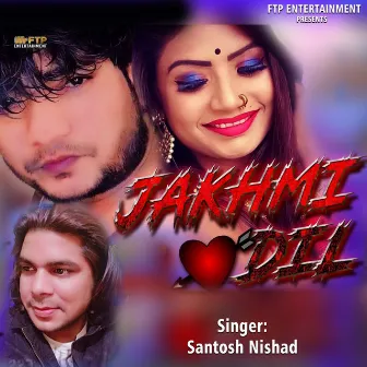 Jakhmi Dil by Santosh Nishad