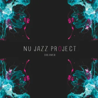 Dreamer by Nu Jazz Project