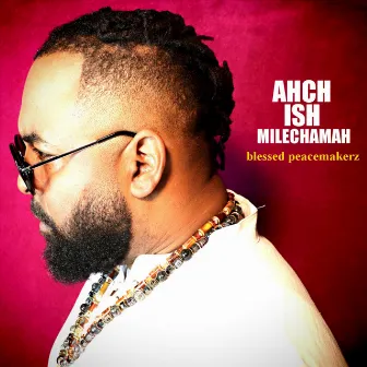 Blessed Peacemakerz by Ahch Ish Milechamah