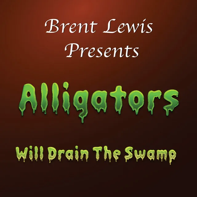 Alligators Will Drain The Swamp