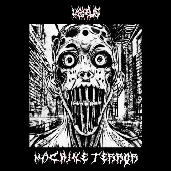 MACHINE TERROR by VEXUS