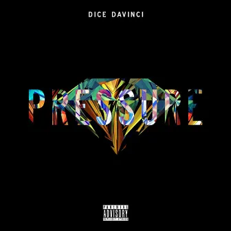 Pressure by Dice DaVinci