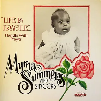 Life Is Fragile... Handle With Prayer by Myrna Summers