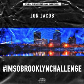 I'm So Brooklyn Challenge by Jon Jacob