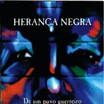 De um Povo Guerreiro by Herança Negra