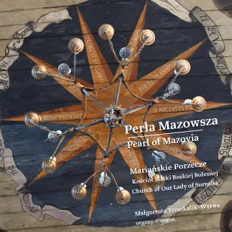 Perła Mazowsza. Pearl of Masovia by Małgorzata Trzaskalik-Wyrwa