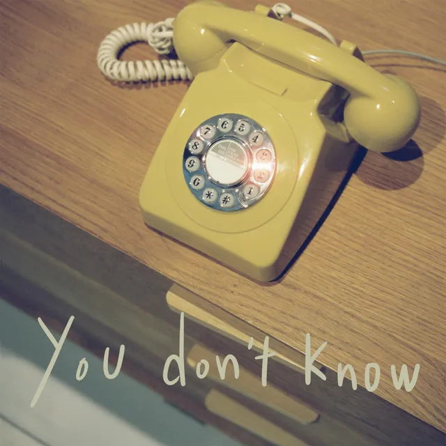 You don`t know