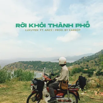 Rời Khỏi Thành Phố by Luxuyen