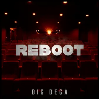 Reboot by Big Dega