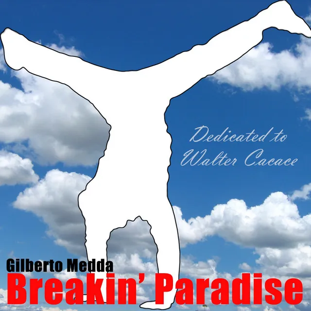 Breakin' Paradise (Dedicated to Walter Cacace)