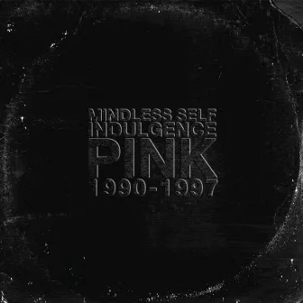 PINK by Mindless Self Indulgence