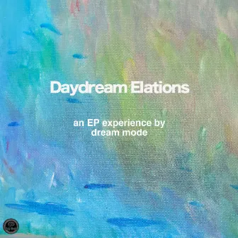 Daydream Elations by Dream Mode