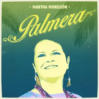 Palmera by Martha Moreleón