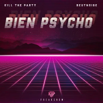 Bien Psycho by Kill the Party