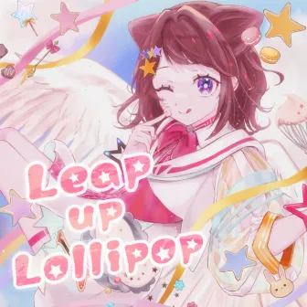 Leap up Lollipop by 夢ノ結唱 POPY