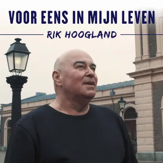 Voor eens in mijn leven by Rik Hoogland