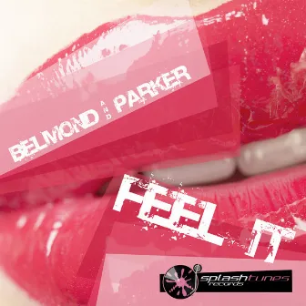 Feel it by Belmond & Parker