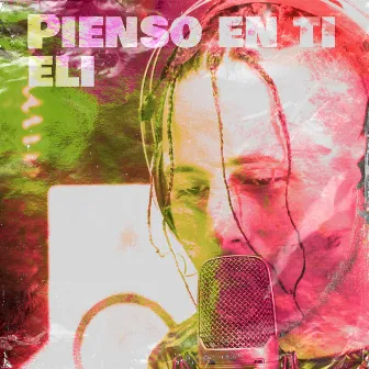 Pienso en Ti by Eli