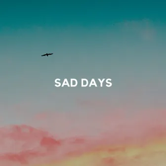 Sad Days (Lo-Fi) by Lo-fi 2307