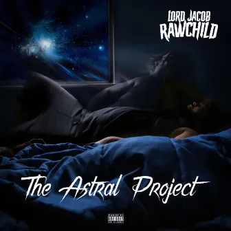 The Astral Project by Lord Jacob Rawchild