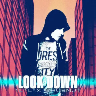 Look Down by 1L1L