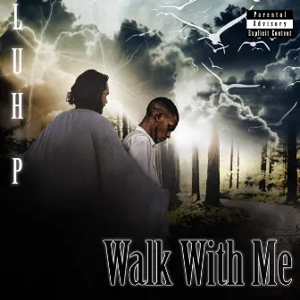 Walk With Me by Luh P