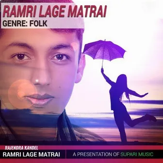 Ramri Lage Matrai by Khuman Adhikari