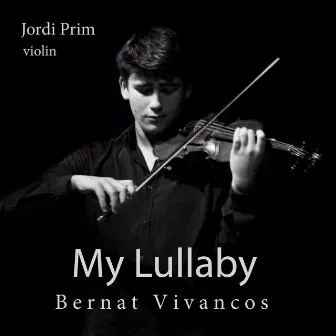 My Lullaby by Bernat Vivancos