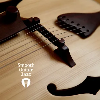 Smooth Guitar Jazz by Guitar Jazz Channel