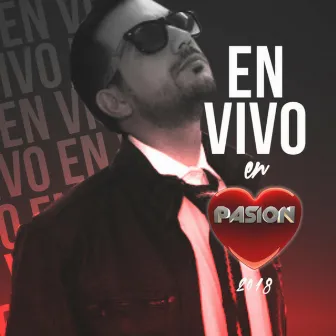 En Vivo en Pasión 2018 by Ezequiel Y La Clave