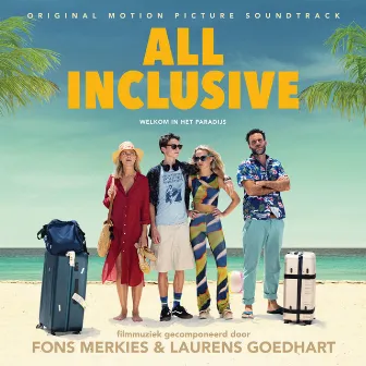 All Inclusive (Original Motion Picture Soundtrack) by Laurens Goedhart