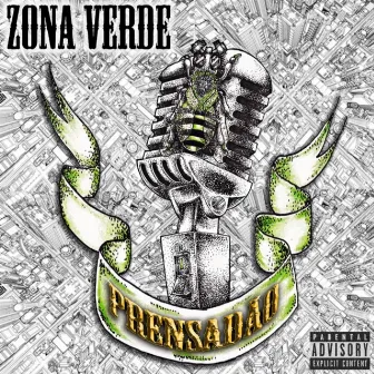 Prensadão by Zona Verde