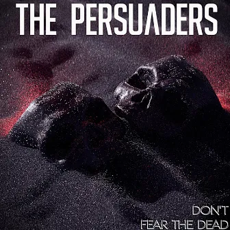 Don't Fear The Dead by The Persuaders