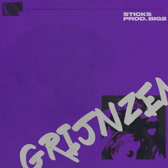 Grijnzen by Sticks