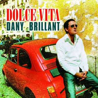 Dolce vita by Dany Brillant