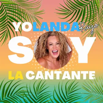 Yo Soy la Cantante by Yolanda Rayo