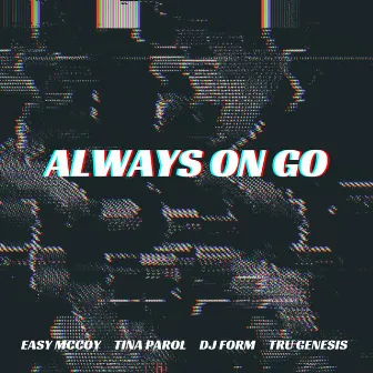 Always On Go by DJ Form